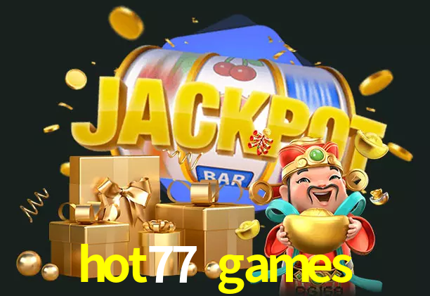 hot77 games bet