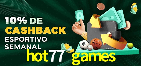 10% de bônus de cashback na hot77 games